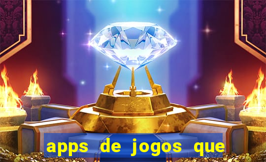 apps de jogos que pagam de verdade